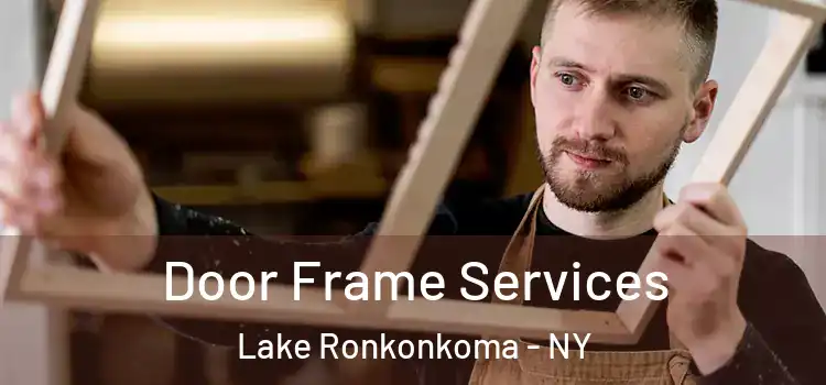 Door Frame Services Lake Ronkonkoma - NY