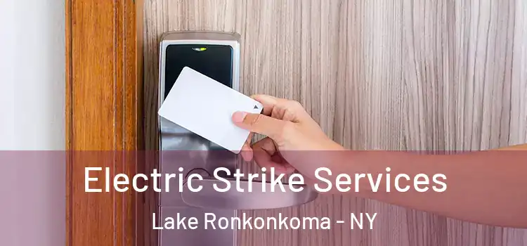 Electric Strike Services Lake Ronkonkoma - NY