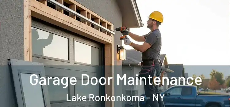 Garage Door Maintenance Lake Ronkonkoma - NY