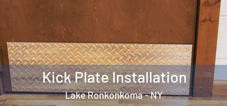 Kick Plate Installation Lake Ronkonkoma - NY