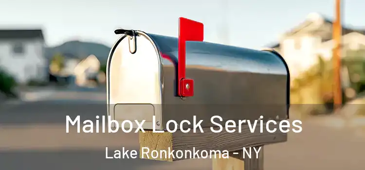 Mailbox Lock Services Lake Ronkonkoma - NY