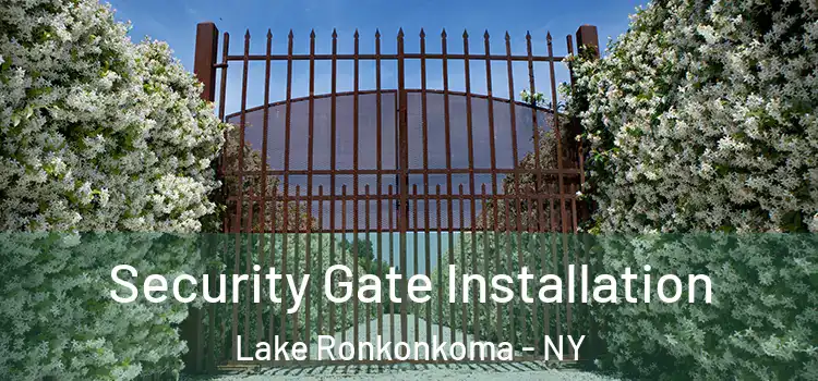 Security Gate Installation Lake Ronkonkoma - NY
