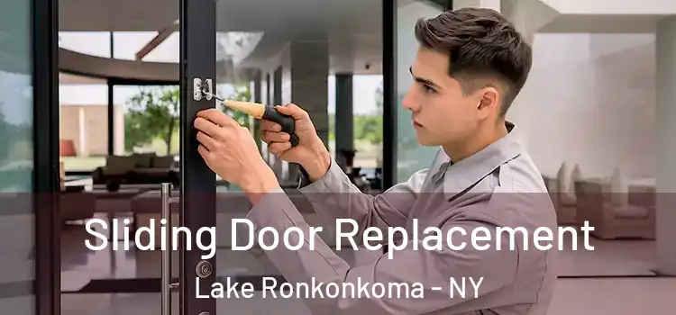 Sliding Door Replacement Lake Ronkonkoma - NY